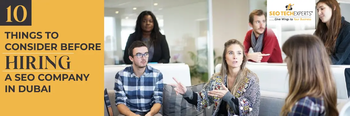 Home 44 10 Things to Consider Before Hiring a SEO Company in Dubai
