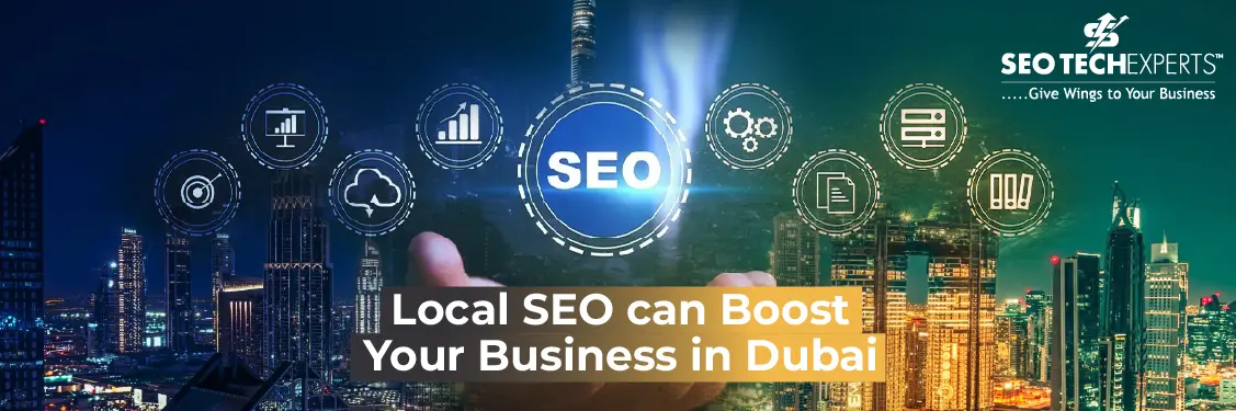 Home 48 How Local SEO Can Boost Your Business in Dubai